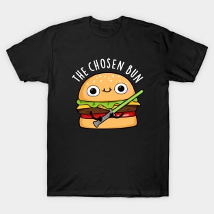 The Chosen Bun Cute Food Warrior Bun Pun T-Shirt